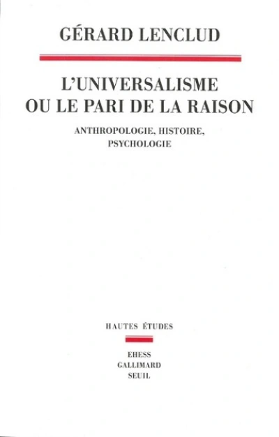 L'Universalisme ou le pari de la raison