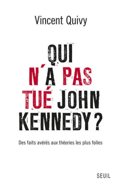 Qui n'a pas tué John Kennedy ?