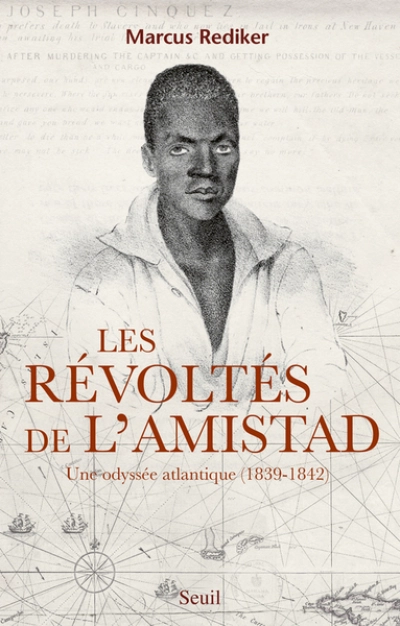 Les révoltes de l'Amistad : Une odyssée atlantique, 1839-1842