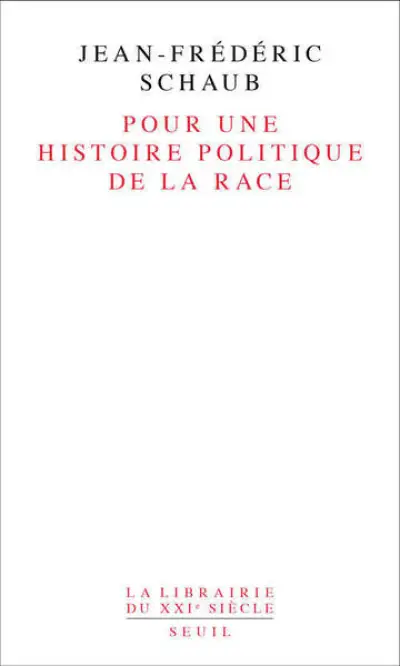 Pour une histoire politique de la race