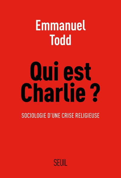 Qui est Charlie ? - Sociologie d'une crise religieuse