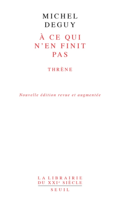 À ce qui n'en finit pas  (Nouvelle édition revue et augmentée)