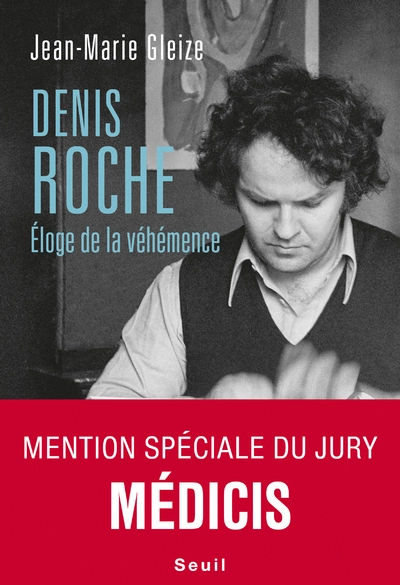 Denis Roche - Eloge de la véhémence