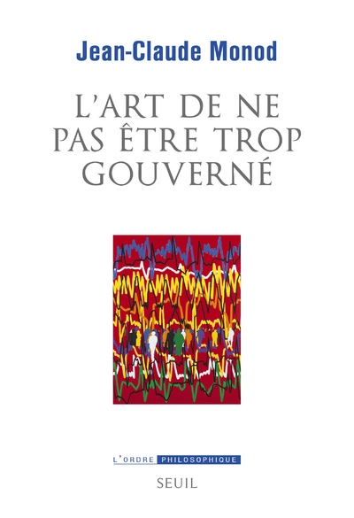 L'Art de ne pas être trop gouverné