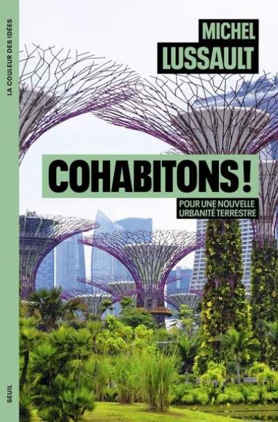 Cohabitons !: Pour une nouvelle urbanité terrestre