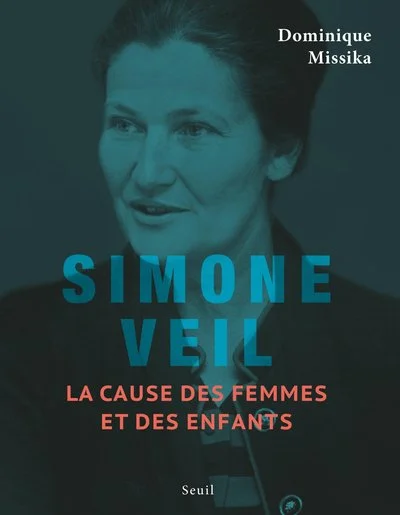 Simone Veil : La cause des femmes et des enfants