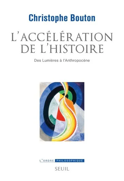 L'accélération de l'histoire : Des lumières à l'anthropocène