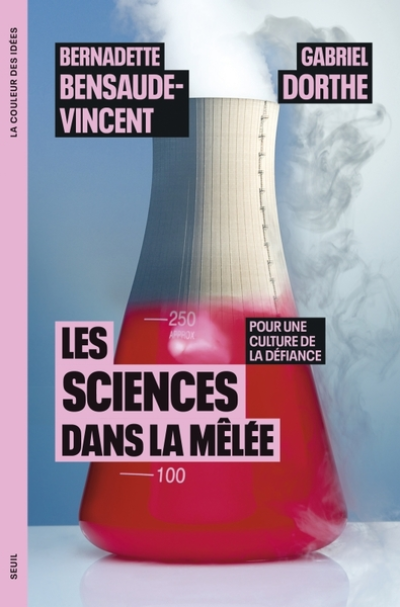 Les Sciences dans la mêlée. Pour une culture de la défiance