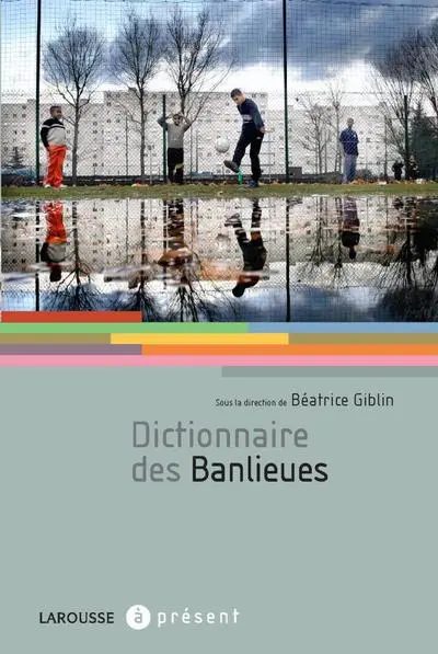 Dictionnaire des banlieues