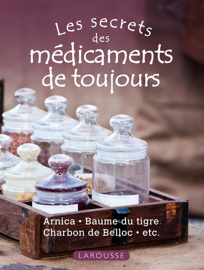 Les secrets des médicaments de toujours