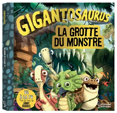 Gigantosaurus : La grotte du monstre