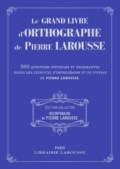 Le grand livre des Exercices d'orthographe de P Larousse - collector