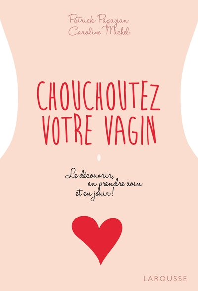 Chouchoutez votre vagin