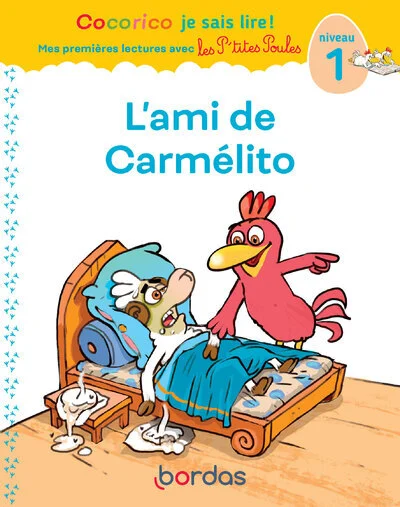 Cocorico Je sais lire ! premières lectures avec les P'tites Poules - L'ami de Carmélito version DYS