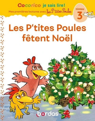 Cocorico Je sais lire ! premières lectures avec les P'tites Poules - Les P'tites Poules fêtent Noël