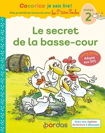 Cocorico Je sais lire ! premières lectures P'tites Poules -Le Secret de la basse-cour Adapté aux DYS