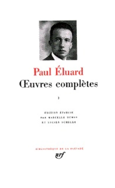 Eluard : Oeuvres complètes - La Pléiade