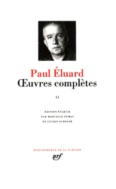 Eluard : Oeuvres complètes - La Pléiade