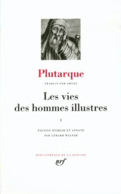 Plutarque : Les Vies des hommes illustres (Pléiade)