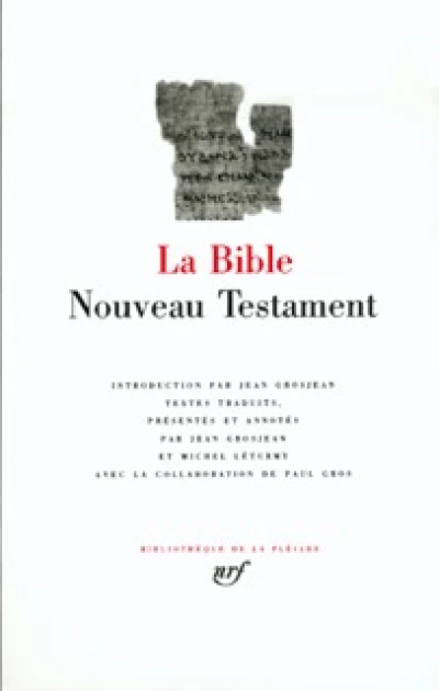 La Bible : Nouveau Testament