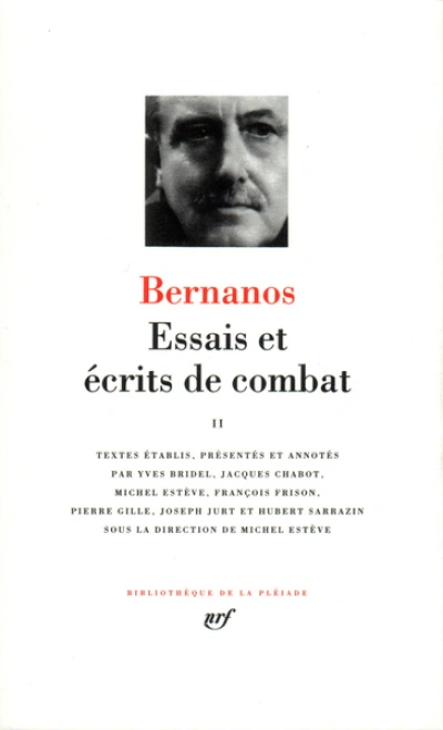 Bernanos : Essais et écrits de combat - La Pléiade