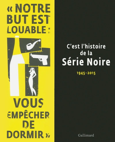 C'est l'histoire de la Série Noire