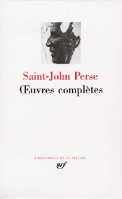 Saint-John Perse : Oeuvres complètes