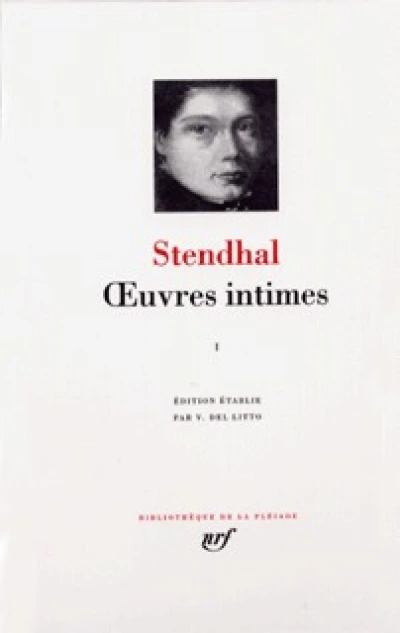 Stendhal - Oeuvres intimes