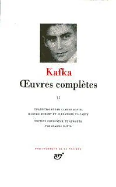 Kafka - Oeuvres complètes 1976 - La Pléiade