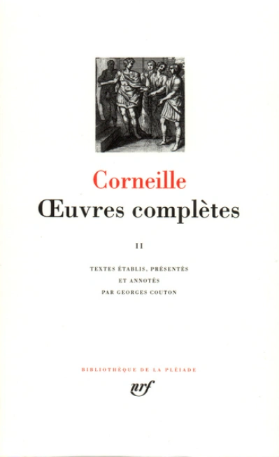 Corneille : Oeuvres complètes - La Pléiade