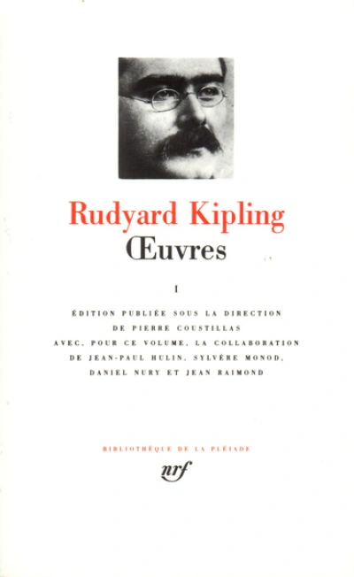 Kipling : Oeuvres - La Pléïade