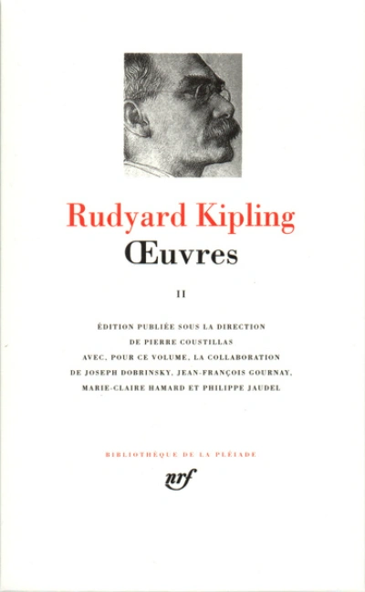 Kipling : Oeuvres - La Pléïade