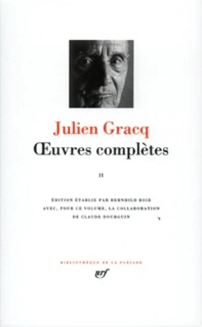 Gracq : Oeuvres complètes, tome 2