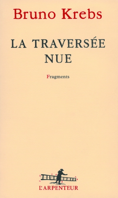 La traversée nue : Fragments