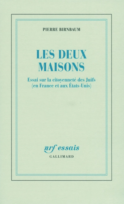 Les deux maisons: Les Juifs, l'État et les deux Républiques