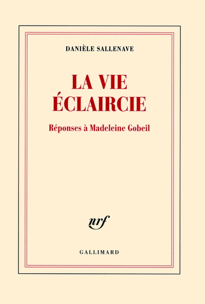 La vie éclaircie : entretiens avec Madeleine Gobeil