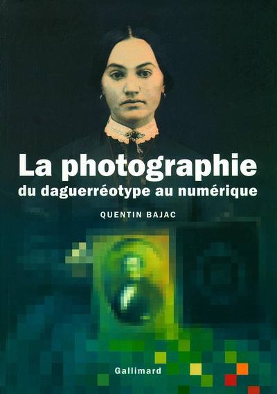 La photographie : Du daguerréotype au numérique