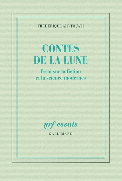 Contes de la Lune : Essai sur la fiction et la science modernes