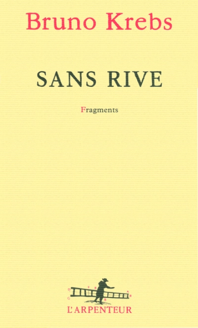 Sans rive: fragments