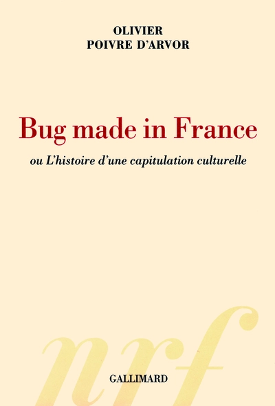 Bug made in France ou L'histoire d'une capitulation culturelle