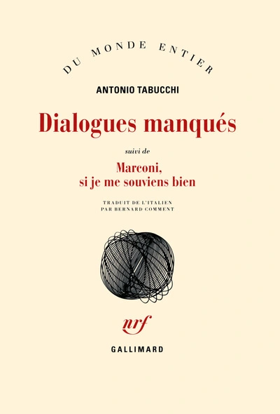 Dialogues manqués - Marconi, si je me souviens bien