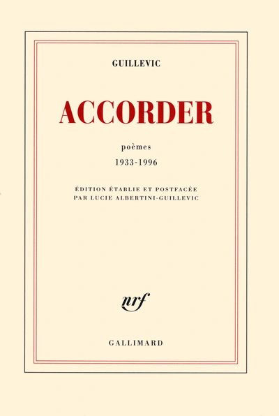 Accorder: Poèmes 1933-1996