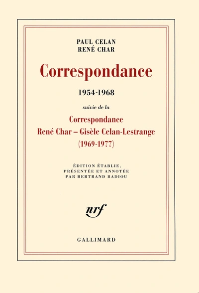 Correspondance (1954-1968) : René Char / Paul Celan - Correspondance (1969-1977) : René Char / Gisèle Celan-Lestrange