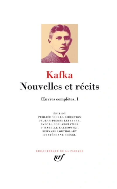 Kafka - Oeuvres complètes 2018 - La Pléiade