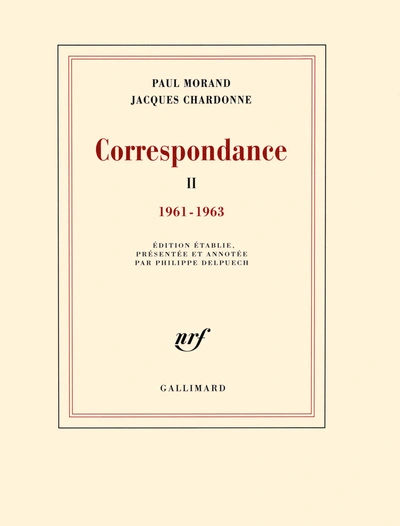 Correspondance, tome 2 : 1961-1963 - Paul Morand / Jacques Chardonne