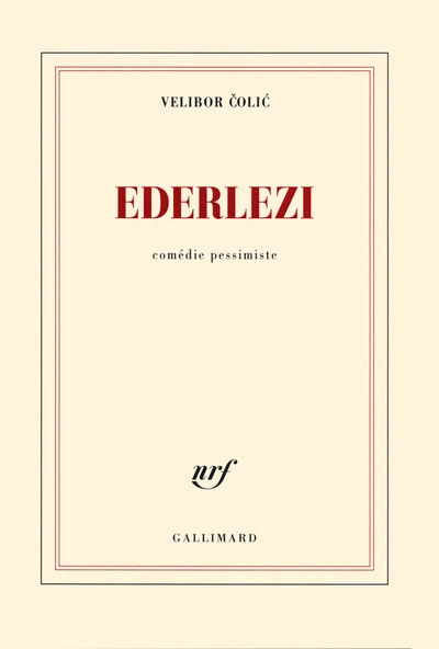 Ederlezi : Comédie pessimiste