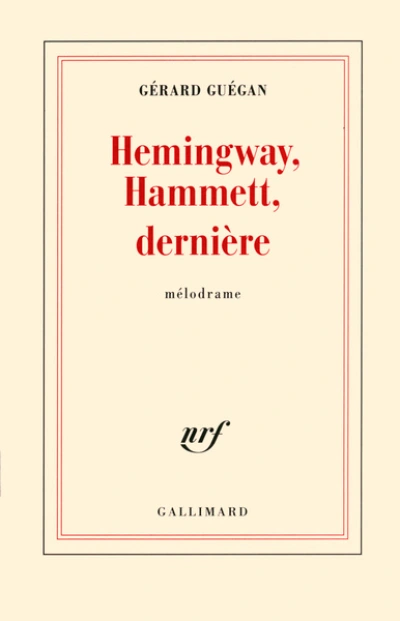 Hemingway, Hammett, dernière