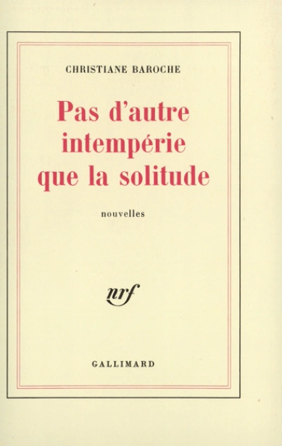 Pas d'autre intempérie que la solitude