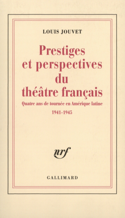 Prestiges et perspectives du théâtre français