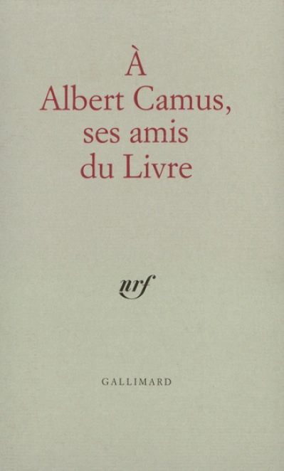 Albert Camus, ses amis du livre